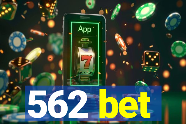 562 bet